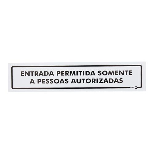 Placa de Sinalização ENTRADA PERMITIDA SOMENTE A PESSOAS AUTORIZADOS Ref PS183 ENCARTALE