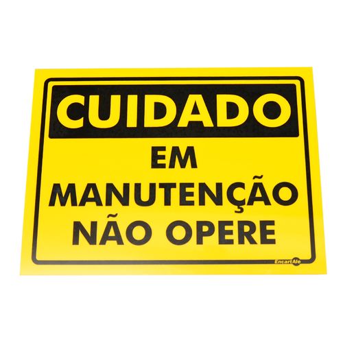 Placa de Sinalização CUIDADO EM MANUTENÇÃO NÃO OPERE Ref PS362 ENCARTALE