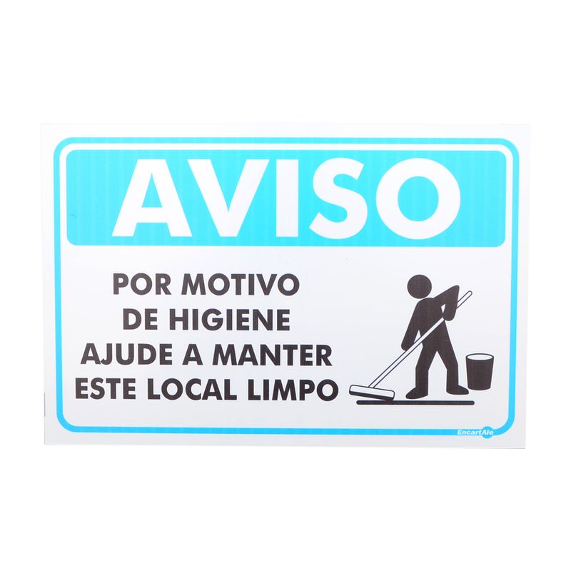 Placa-de-Sinalizacao-AVISO-POR-MOTIVO-DE-HIGIENE-AJUDE-A-MANTER-ESTE-LOCAL-LIMPO-Ref-PR4001-ENCARTALE-