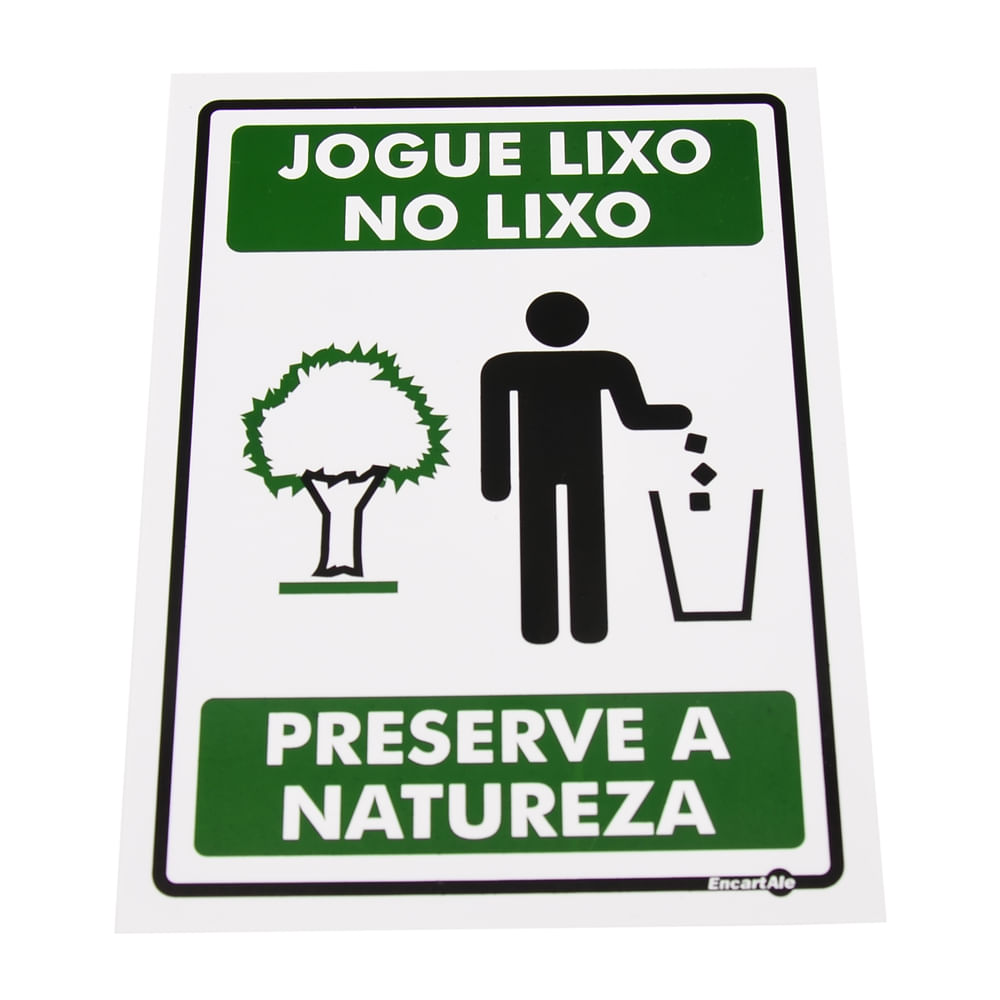 Placa De Sinalização Jogue No Lixo Preserve A Natureza Ref Ps639 Encartale A Casa Dos Macacos 3227