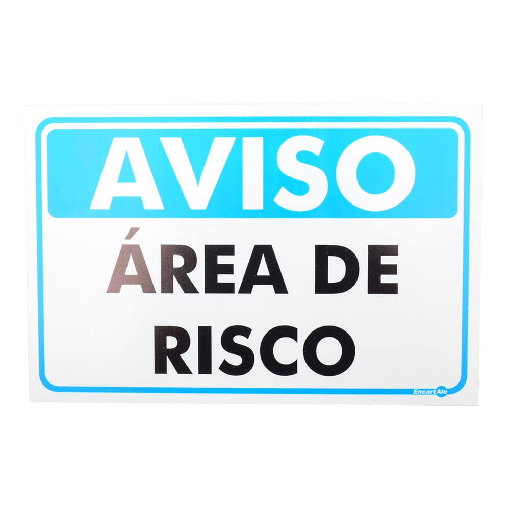 Placa de Sinalização AVISO ÁREA DE RISCO Ref PR4010 ENCARTALE - A Casa ...