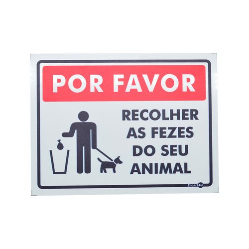 Placa de Sinalização 150x200mm - POR FAVOR RECOLHER AS FEZES DO SEU ANIMAL - ENCARTALE